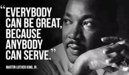 MLK, Jr. quote: Everybody can be great because anybody can serve