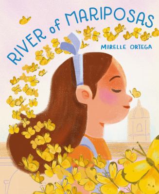 Book cover for title, River of Mariposas. The cover features the side profile of a young girl with her eyes closed. Butterflies frame her head as they flutter upward toward the sky.