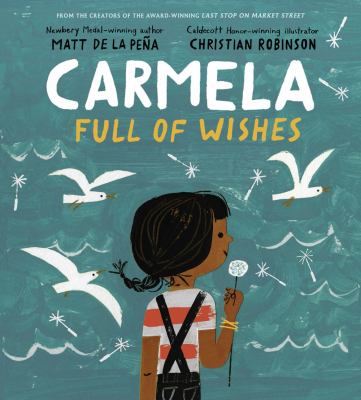 Book cover for title, Carmela Full of Wishes. Cover features a young girl blowing a dandelion with seagulls flying around.