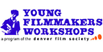 Young Filmmakers Workshops: A Program of the Denver Film Society
