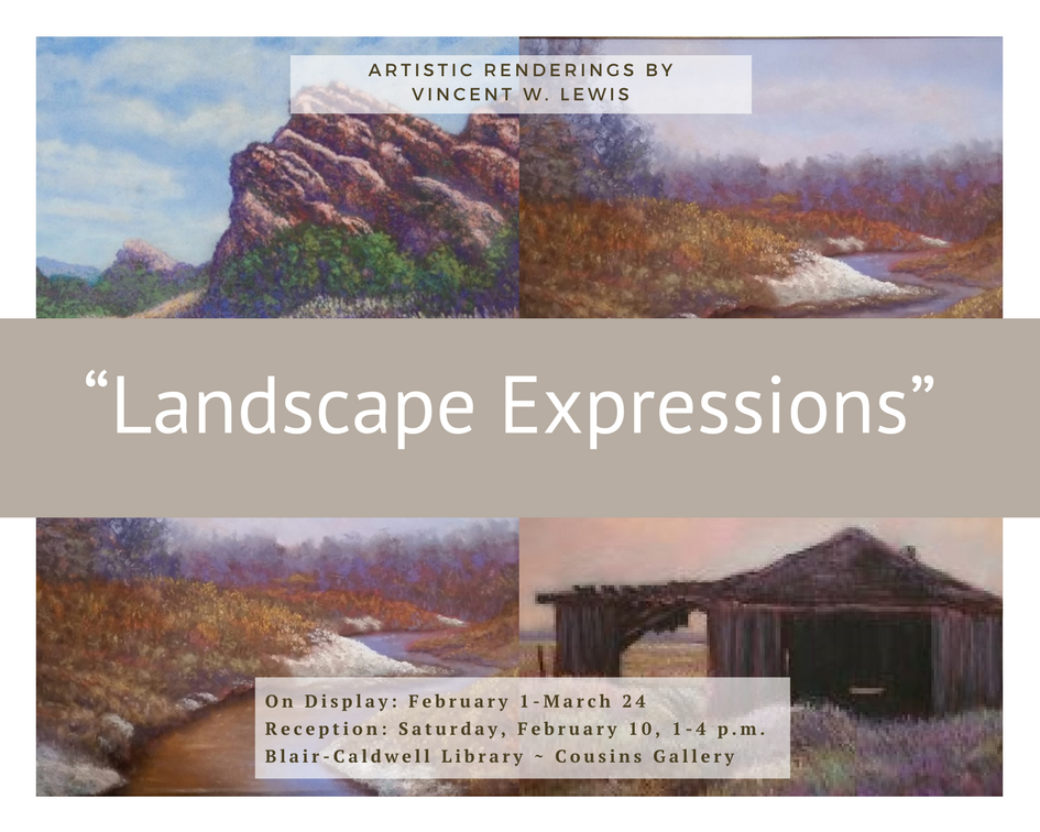 “Landscape Expressions”: Artistic Renderings by Vincent W. Lewis