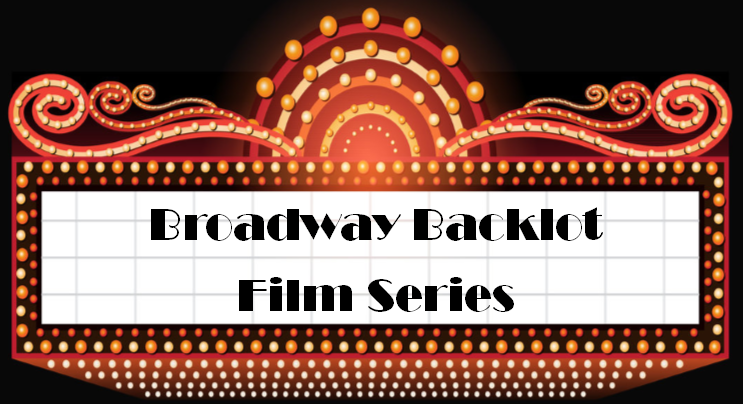 Broadway Backlot Film Series 
