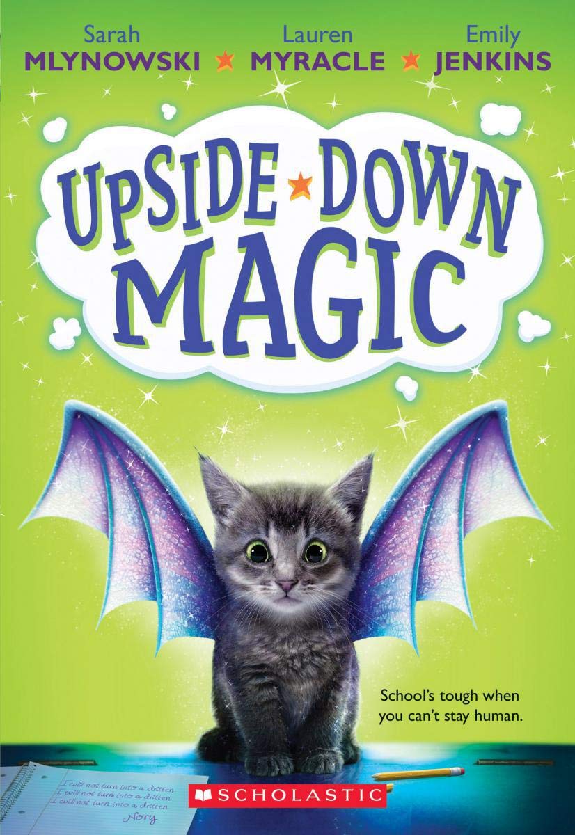 Upside Down Magic by Sarah Mlynowski