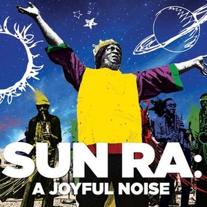 Sun Ra: A Joyful Noise Documentary Film Poster