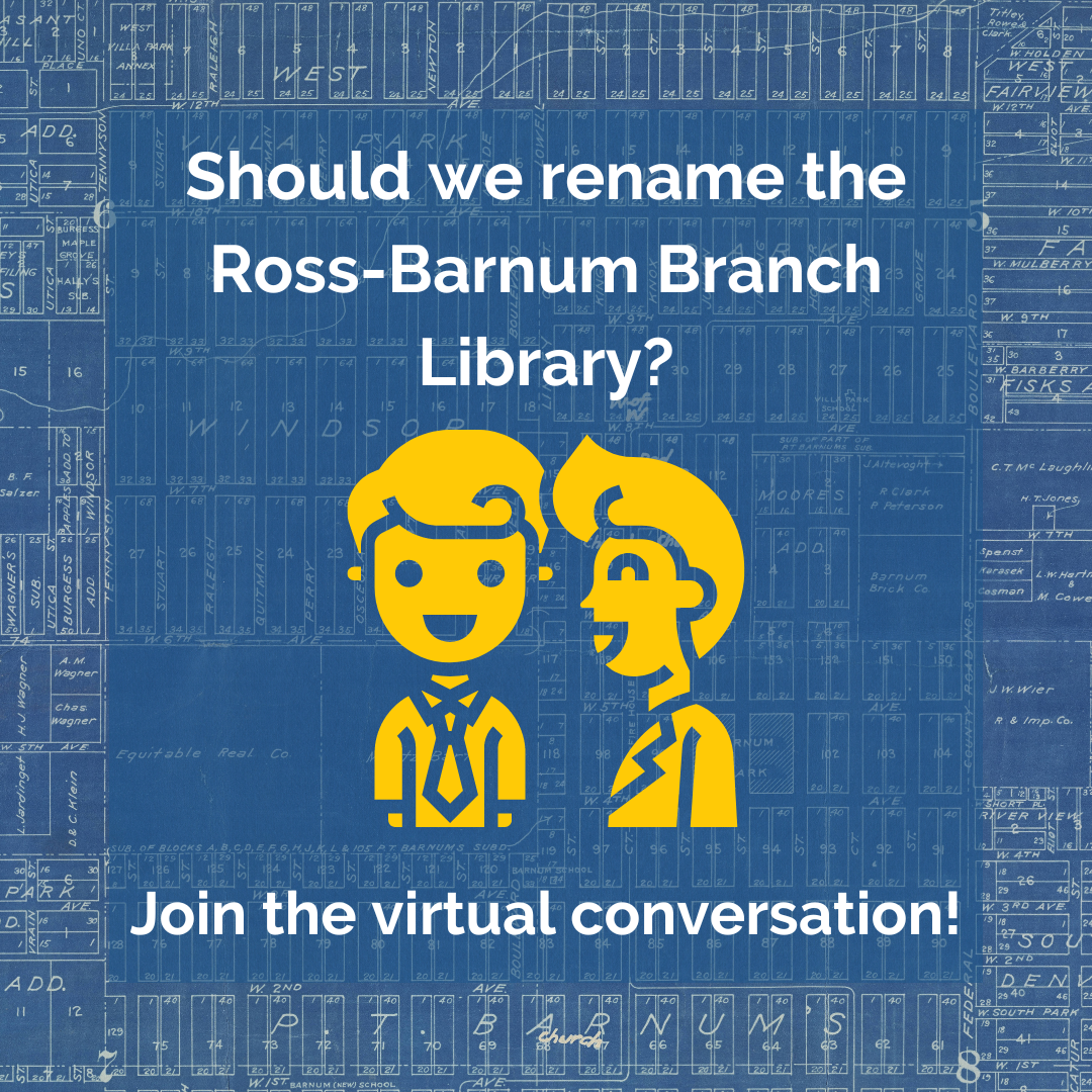 A graphic with two people talking to each other. The top of the graphic has text reading "Should we rename the Ross-Barnum Branch Library?". At the bottom, more text is found and reads " Join the virtual conversation!"