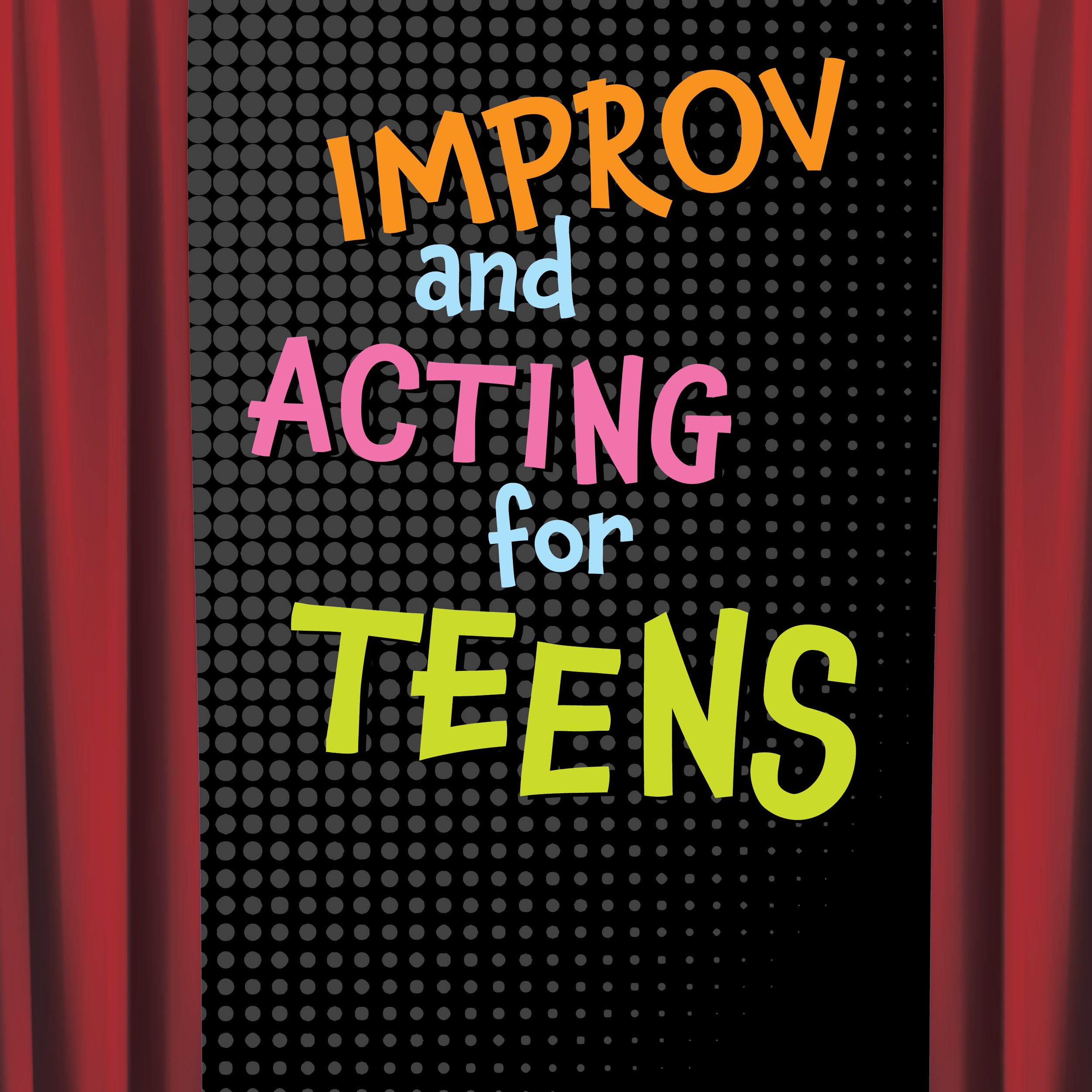 Improv and Acting for Teens