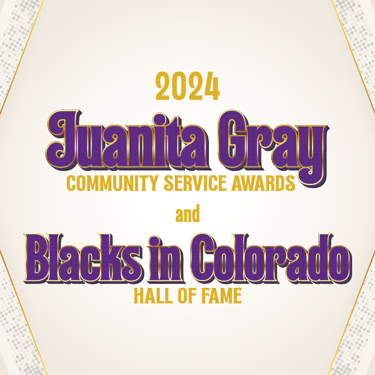 Promotional image for that has the words: Denver Public Library's 2023 Juanita Gray Community Service Awards and Blacks in Colorado Hall of Fame.