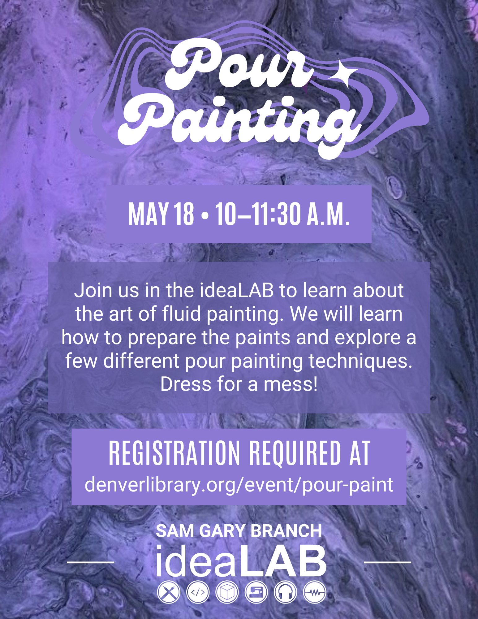 A flyer for the pour painting event, featuring a pour painting background and the ideaLAB logo.