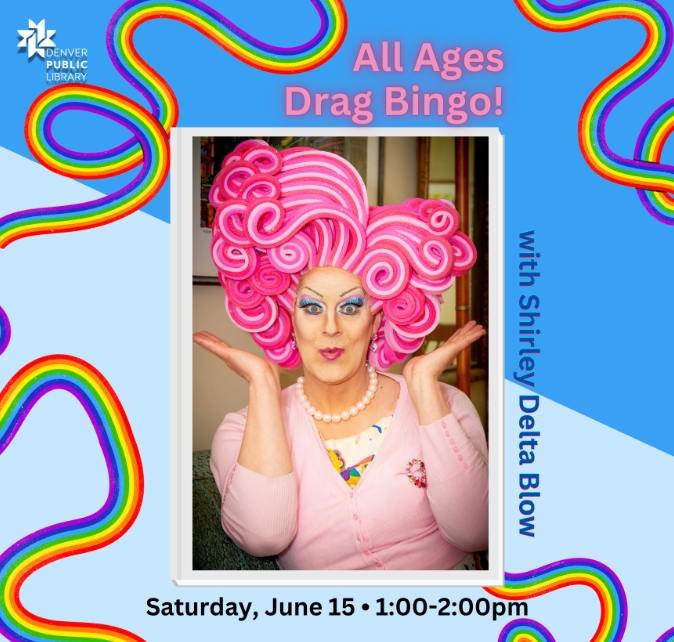 Drag Queen Shirley Delta Blow in a pink, foam wig on a blue background with rainbow accents and text that reads "All Ages Drag Bingo with Shirley Delta Blow - Saturday, June 15th, 1:00-2:00pm"