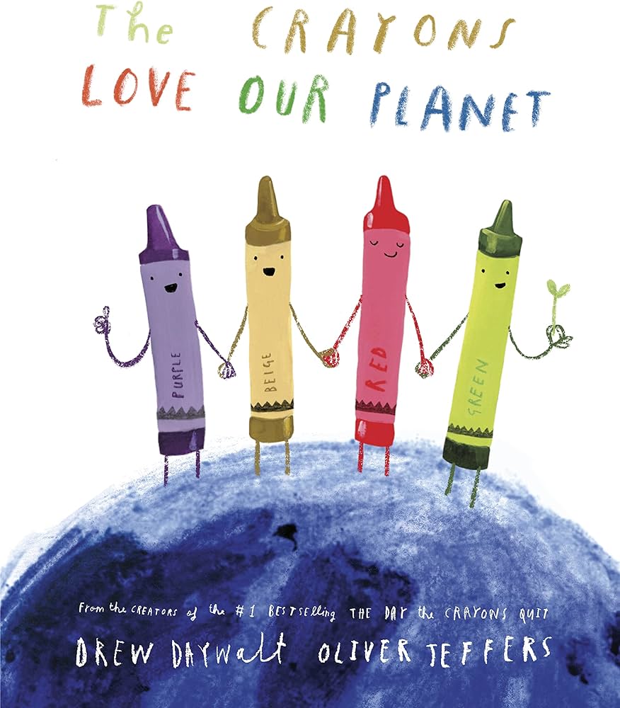 Book cover for "The Crayons Love Our Planet" shows four crayons holding hands as they walk across the globe.