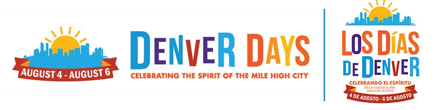Graphic with the words in rainbow colors "Denver Days, Celebrating the Spirit of the Mile High City. Denver Days August 4 to August 6. Los Días de Denver: Agosto 4 al 6" 