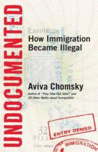 Cover of the book "Undocumented: How Immigration Became Illegal," available at the Denver Public Library