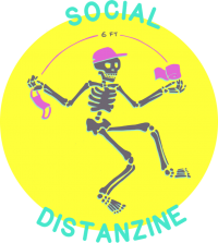 Social Distanzine logo featuring skeleton dancing with mask and roll of toilet paper in its hands. The text "Social Distanzine" hovers above and below the skeleton.