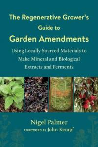 Book cover of "The Regenerative Grower's Guide to Garden Amendments"