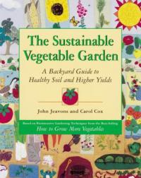 Book cover of "The Sustainable Vegetable Garden"