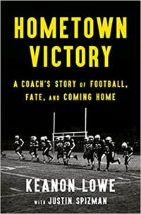Book cover, Hometown Victory: A Coach's Story of Football, Fate, and Coming Home