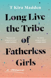 Cover: Long Live the Tribe of Fatherless Girls