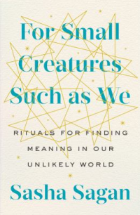 Cover: For Small Creatures Such as We