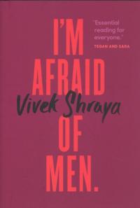 I'm Afraid of Men, by Vivek Shraya