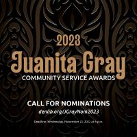 Flyer image that reads "2023 Juanita Gray Community Service Awards, call for nomination" 