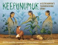 Cover of "Keepunumuk: Weeâchumun's Thanksgiving Story" by Danielle Greendeer