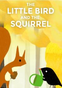 Cover art for the animated short The Little Bird and the Squirrel