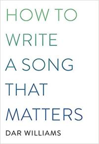 Book cover, How to Write a Song That Matters by Dar Williams