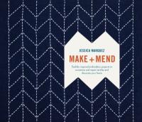 Cover of the book "Make + Mend," available from DPL.