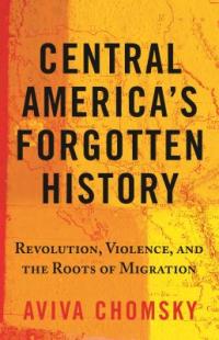 Cover of the book "Central America's Forgotten History," available from DPL