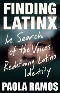 Cover of the book "Finding Latinx," available from the Denver Public Library