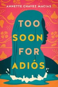Cover of the book "Too soon for adiós," available from DPL
