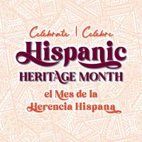 Celebrate Hispanic Heritage Month/Celebre el Mes de la Herencia Hispana