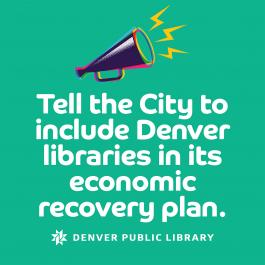 Tell the City to include Denver libraries in its economic recovery plan graphic
