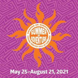 orange sun logo with "Summer of Adventure" branding in the middle on a pink and purple patterned background. Bottom text reads "May 25 - August 21, 2021" 
