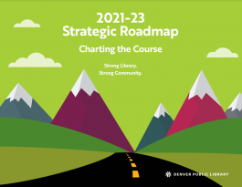 2021-23 Strategic Roadmap: Charting the Course. Strong Library. Strong Community.