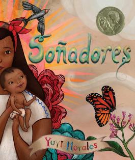 La portada del libro de Soñadores de Yuyi Morales muestra una imagen de una mujer sosteniendo un bebé.