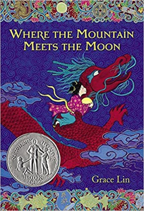 Book cover of Where the Mountain Meets the Moon with a girl flying on a Chinese dragon