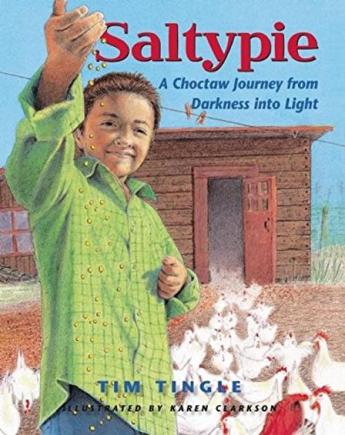 book cover of Saltypie with a smiling Choctaw kid sprinkling seed to a group of chickens