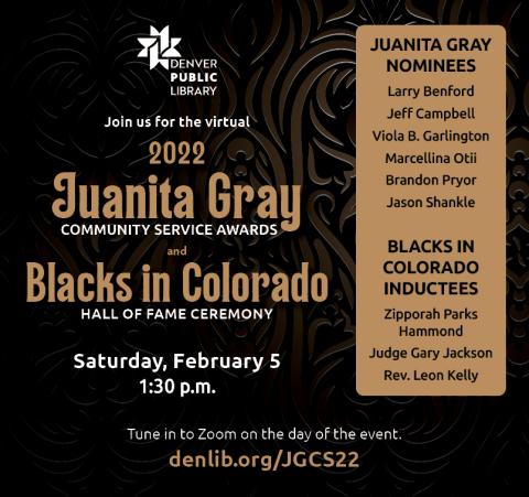 2022 - Virtual Juanita Gray Community Service Awards and biennial Blacks in Colorado Hall of Fame Induction Ceremony
