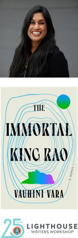 Author Vauhini Vara, book cover of The Immortal King Rao and Lighthouse logo