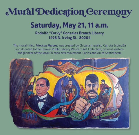 Image of flyer for event noting event details and colorful mural of noted Mexican heroes.