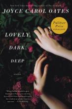 Lovely, Dark, Deep: Stories Book Cover