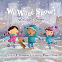 We Want Snow!: A Wintry Chant Book Cover