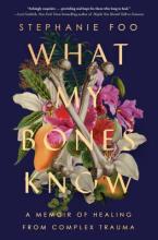 Cover of What My Bones Know