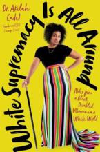 Cover of White Supremacy Is All Around