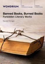 Cover of Banned Books, Burned Books: Forbidden Literary Works