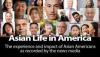 A collage of images of people and the logo Asian Life in America below it.